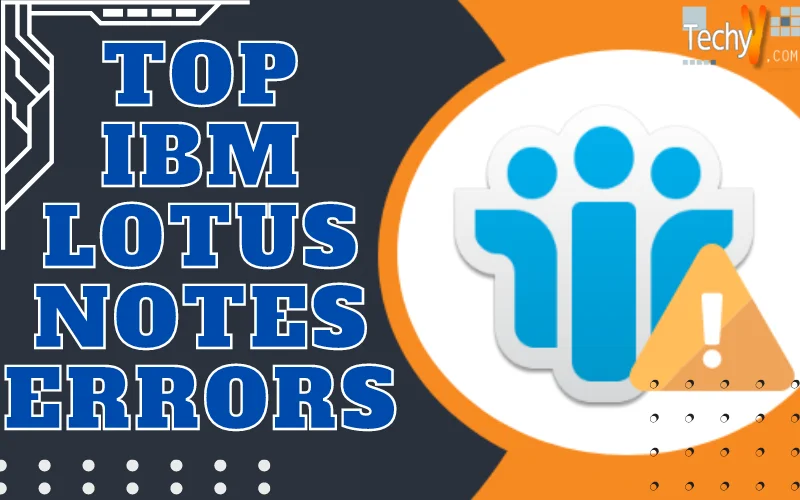 Top IBM Lotus Notes errors