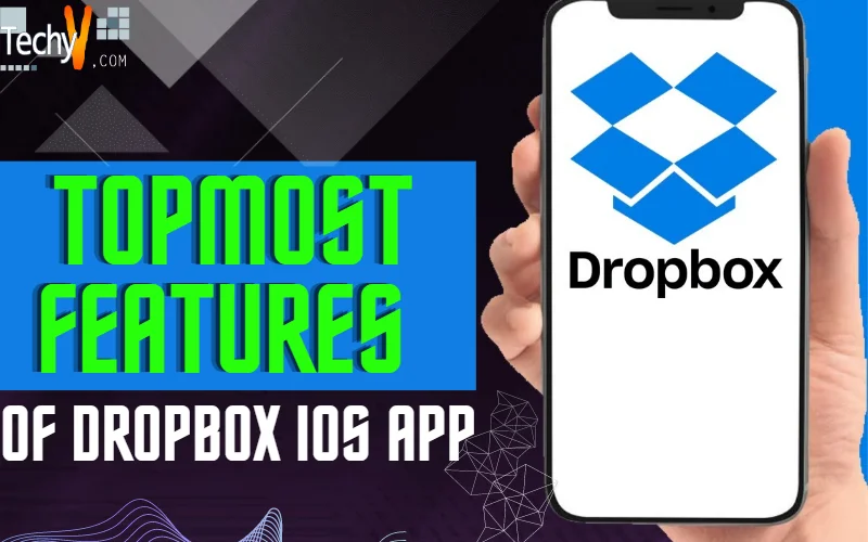 Topmost Features of Dropbox iOS App