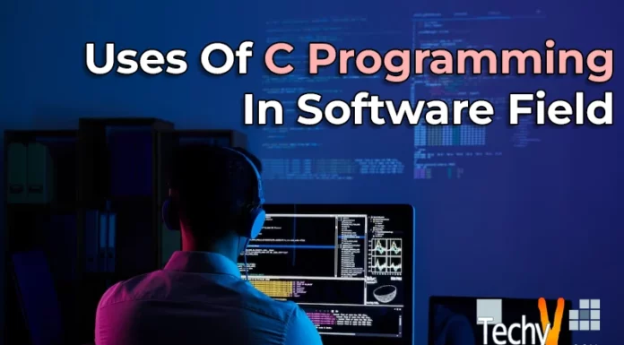 Uses Of C Programming In Software Field