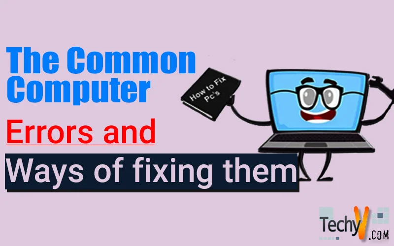 The Common Computer Errors and Ways of fixing them
