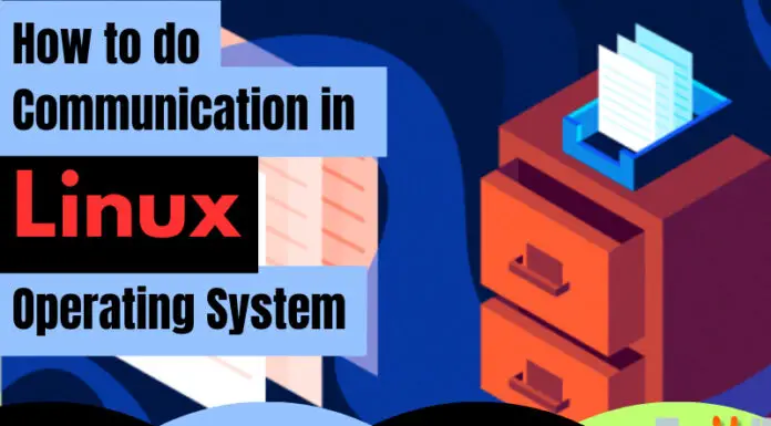 How to do Communication in Linux Operating System