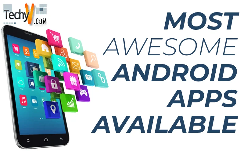 Most awesome android apps available