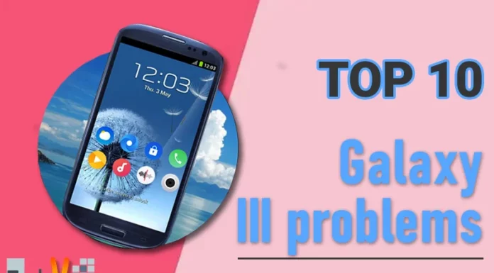 Top 10 Galaxy III problems