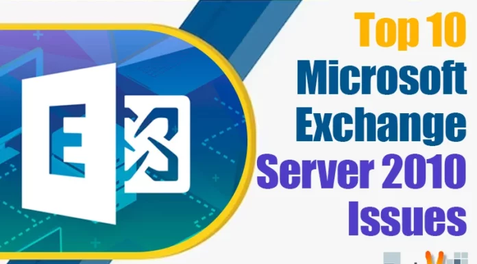 Top 10 Microsoft Exchange Server 2010 Issues