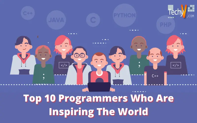 Top 10 Programmers Who Are Inspiring The World