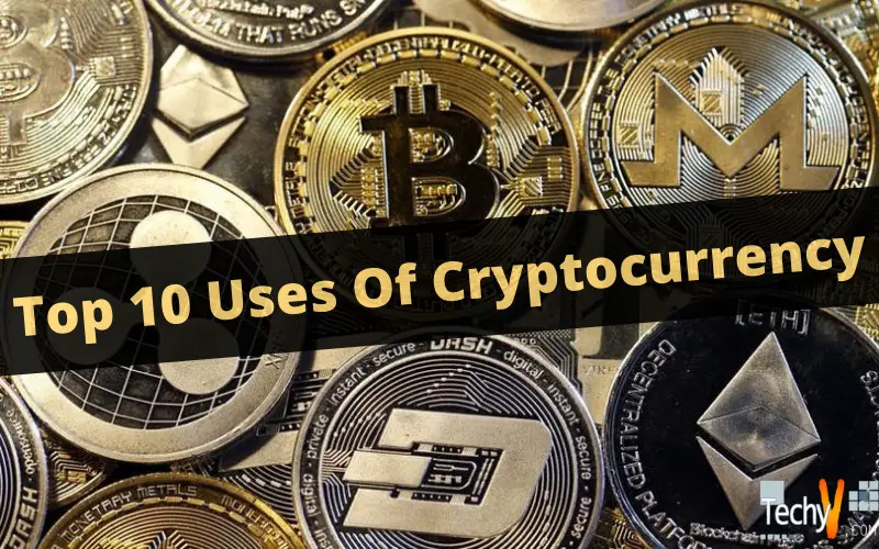 Top 10 Uses Of Cryptocurrency