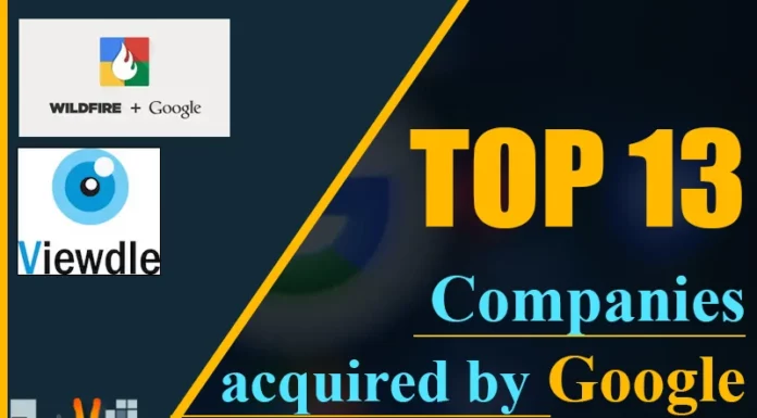 Top 13 Companies Acquired By Google