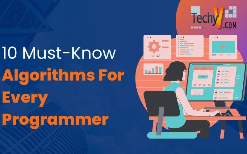 10 Must-Know Algorithms For Every Programmer