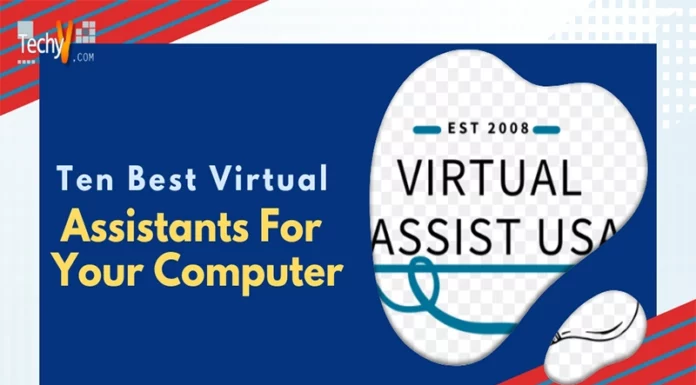 Ten Best Virtual Assistants For Your Computer