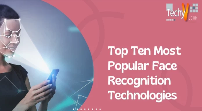 Top Ten Most Popular Face Recognition Technologies