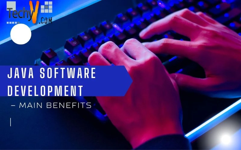 Java Software Development - Main Benefits