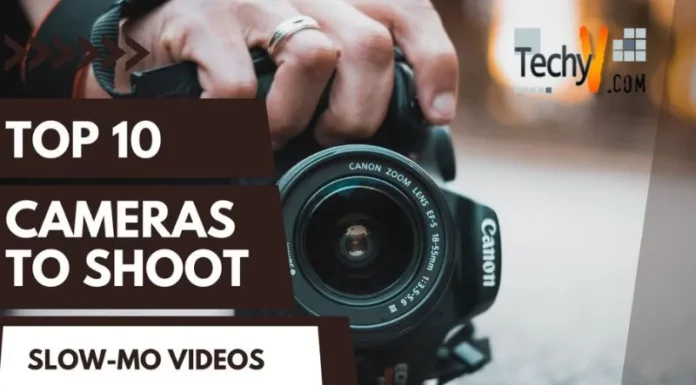 Top 10 Cameras To Shoot Slow-Mo Videos