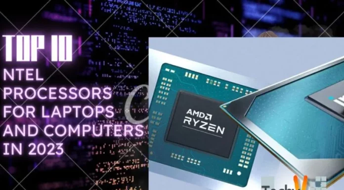 Top 10 Intel Processors For Laptops And Computers In 2023