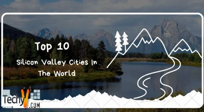 Top 10 Silicon Valley Cities In The World