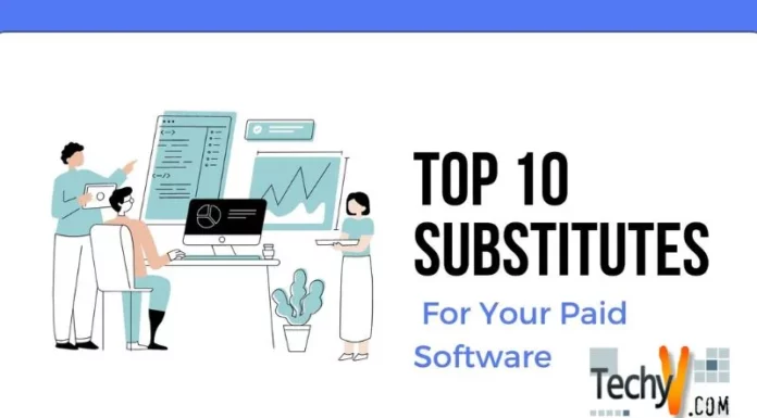 Top 10 Substitutes For Your Paid Software