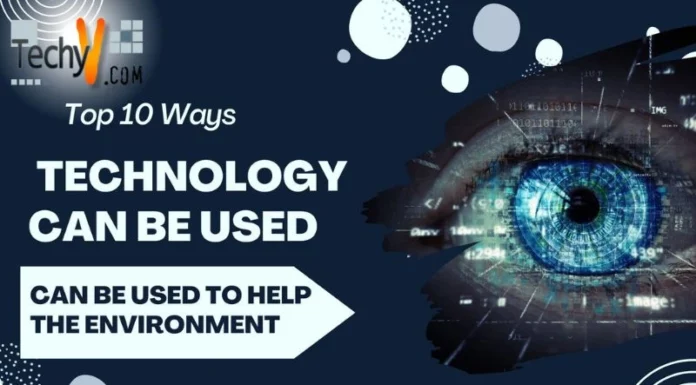 Top 10 Ways Technology Can Be Used To Help The Environment
