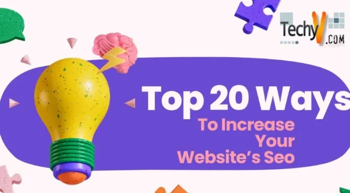 Top 20 Ways To Increase Your Website’s Seo