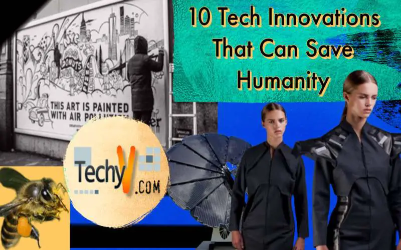 10 Tech Innovations That Can Save Humanity