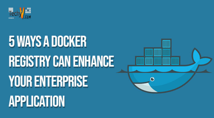 5 Ways A Docker Registry Can Enhance Your Enterprise Application