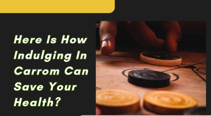 Here Is How Indulging In Carrom Can Save Your Health?