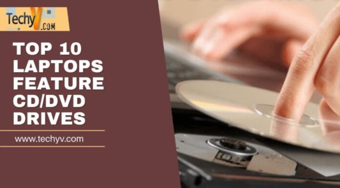 Top 10 Laptops That Feature CD-DVD Drives