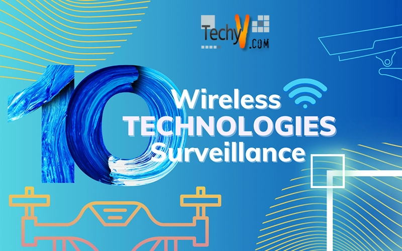 Ten Wireless Technologies For Surveillance