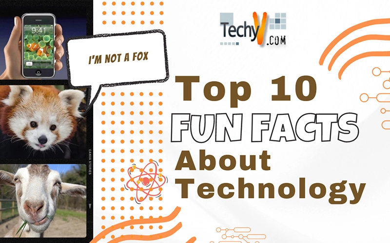 Top 10 Fun Facts About Technology