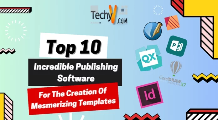 Top 10 Incredible Publishing Software For The Creation Of Mesmerizing Templates