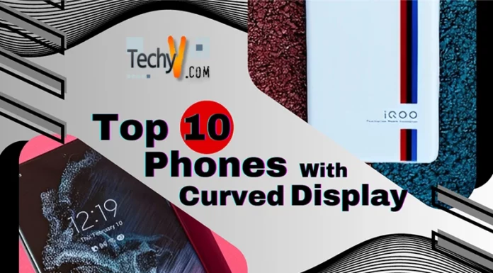 Top 10 Phones With Curved Display