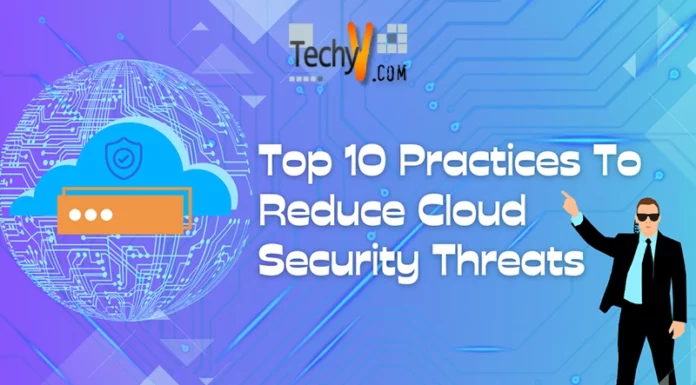 Top 10 Practices To Reduce Cloud Security Threats
