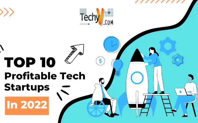 Top 10 Profitable Tech Startups In 2022