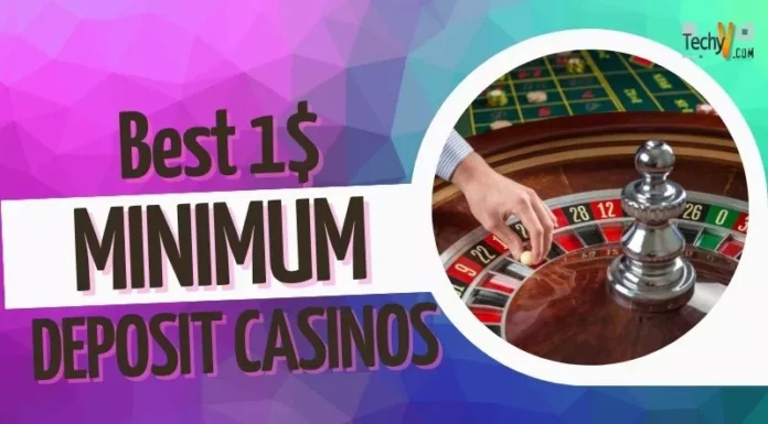 Best 1$ Minimum Deposit Casinos