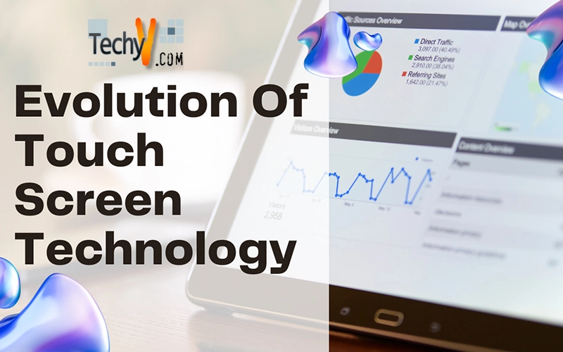 Evolution Of Touch Screen Technology