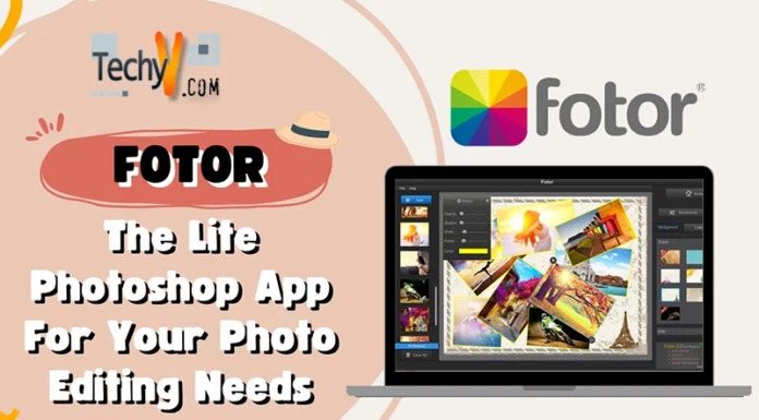 Fotor: The Lite Photoshop App For Your Photo Editing Needs