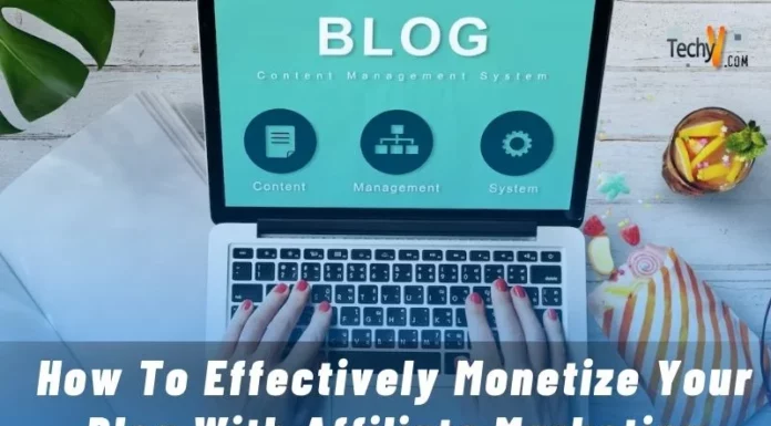 How To Effectively Monetize Your Blog With Affiliate Marketing