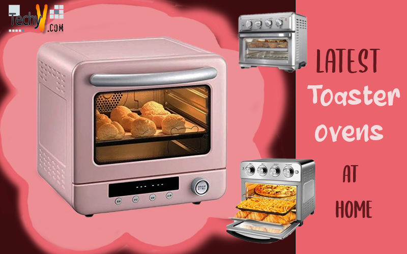 Top 10 Latest Toaster Ovens At Home