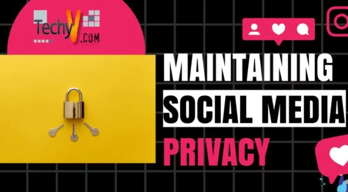 Maintaining Social Media Privacy