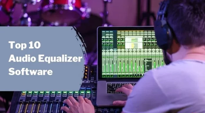 Top 10 Audio Equalizer Software