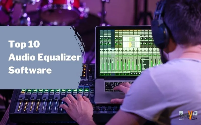 Top 10 Audio Equalizer Software