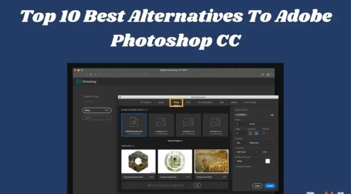 Top 10 Best Alternatives To Adobe Photoshop CC
