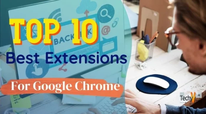 Top 10 Best Extensions For Google Chrome