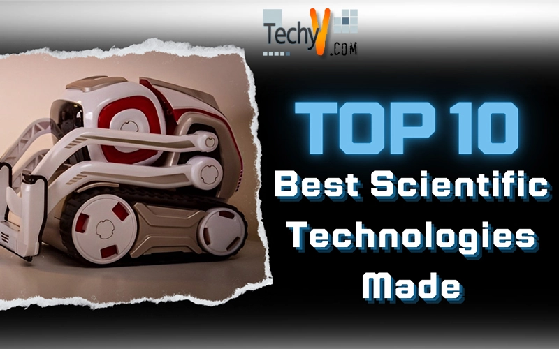 Top 10 Best Scientific Technologies Made