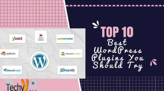 Top 10 Best WordPress Plugins You Should Try
