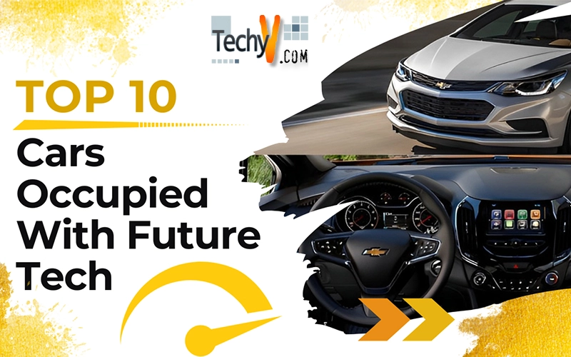 Top 10 Cars Occupied With Future Tech