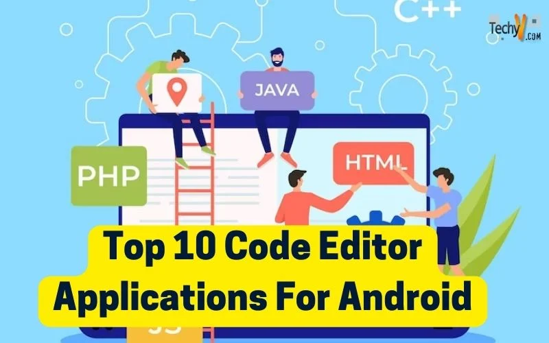 Top 10 Code Editor Applications For Android