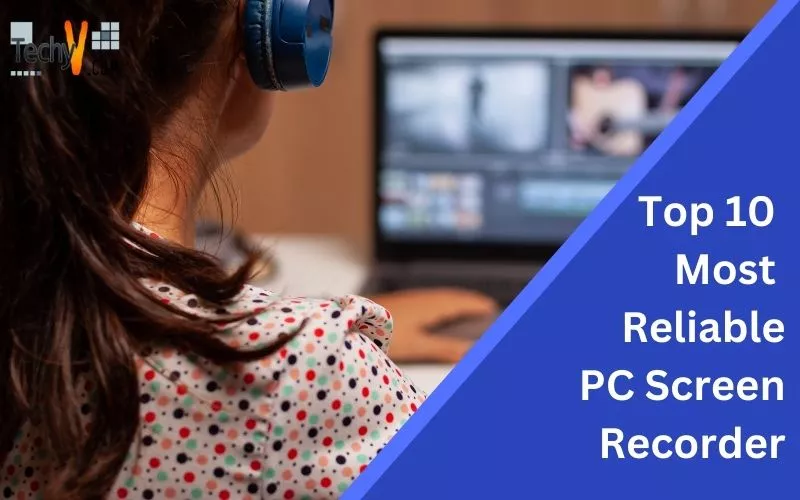 Top 10 Most Reliable PC Screen Recorder