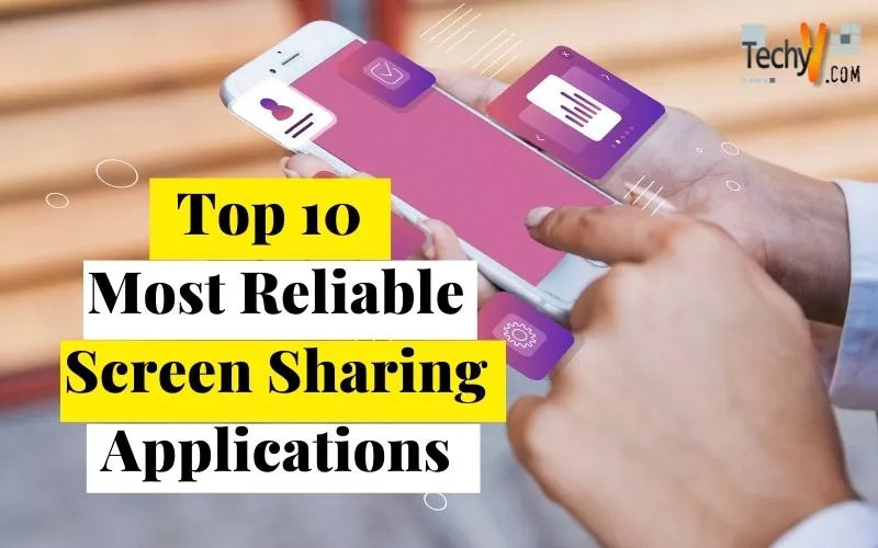 Top 10 Most Reliable Screen Sharing Applications