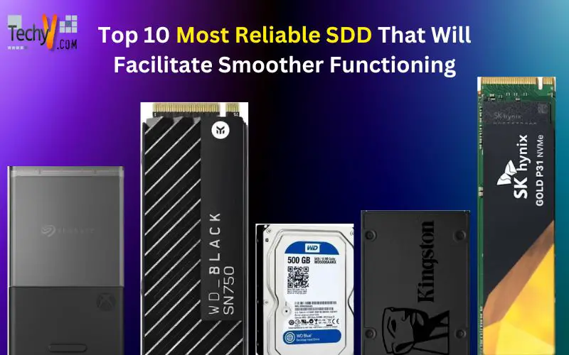 Top 10 Most Reliable SDD That Will Facilitate Smoother Functioning.