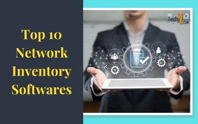 Top 10 Network Inventory Softwares