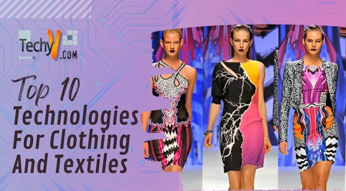 Top 10 Technologies For Clothing And Textiles